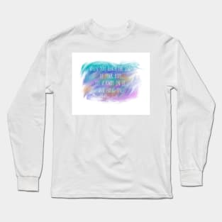 Motivational Positive Quote Abraham Lincoln on blue watercolor Long Sleeve T-Shirt